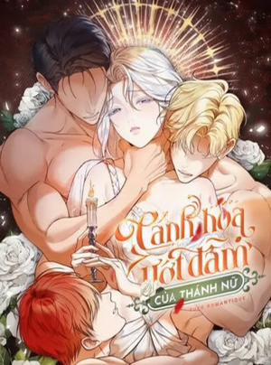 Bìa truyện 〖18+〗- Cánh Hoa Ướt Đẫm Của Thánh Nữ