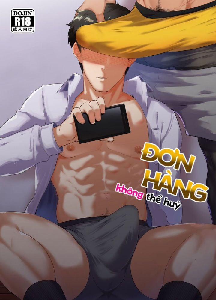 [18+] Đơn Hàng Không Thể Hủy 1 trang 0
