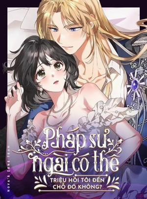 Bìa truyện [18+] Pháp Sư, Ngài Có Thể Triệu Hồi Tôi Đến Chỗ Đó Không?