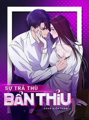Bìa truyện [ 18+ ] Sự Trả Thù Bẩn Thỉu, 