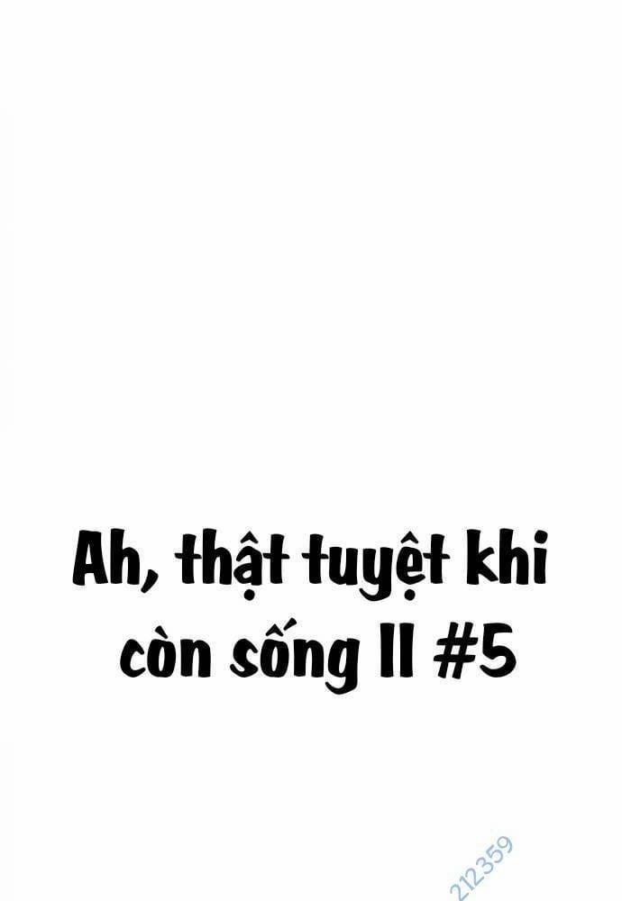 Ah, Thật Tuyệt Khi Còn Sống 5 trang 1
