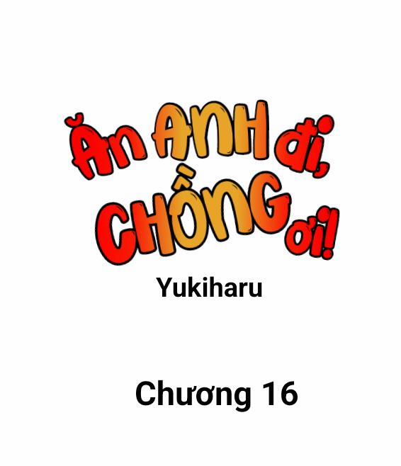 Ăn Anh Đi, Chồng Ơi! 16 trang 0
