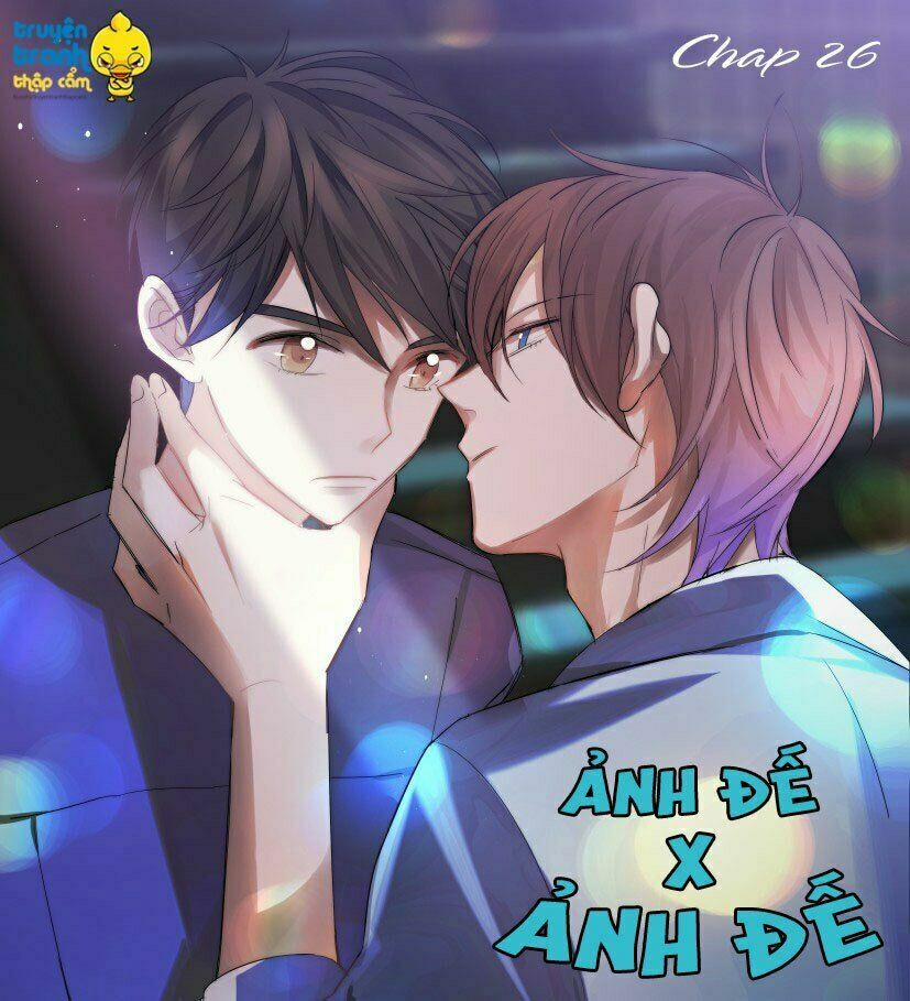 Ảnh Đế X Ảnh Đế 26 trang 0