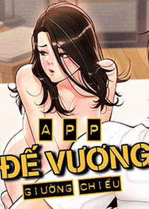 Đọc truyện tranh App Đế Vương Giường Chiếu