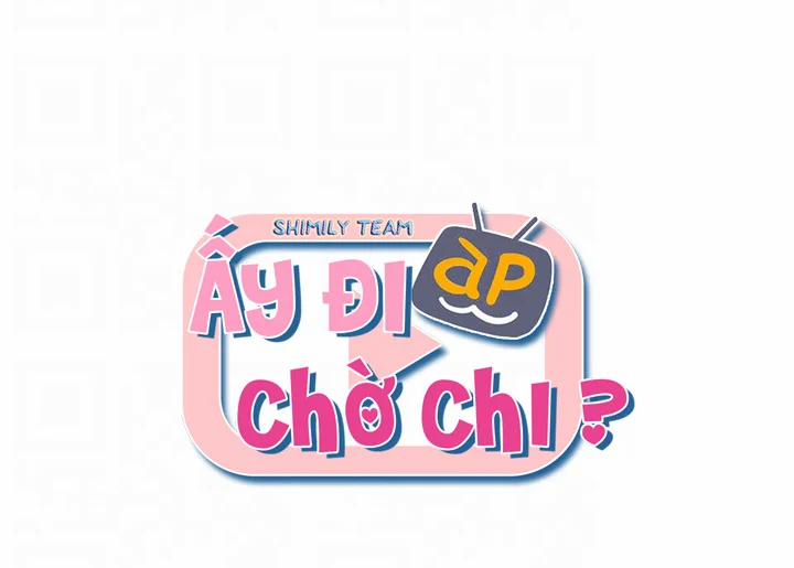 Ấy Đi Chờ Chi 4 trang 10