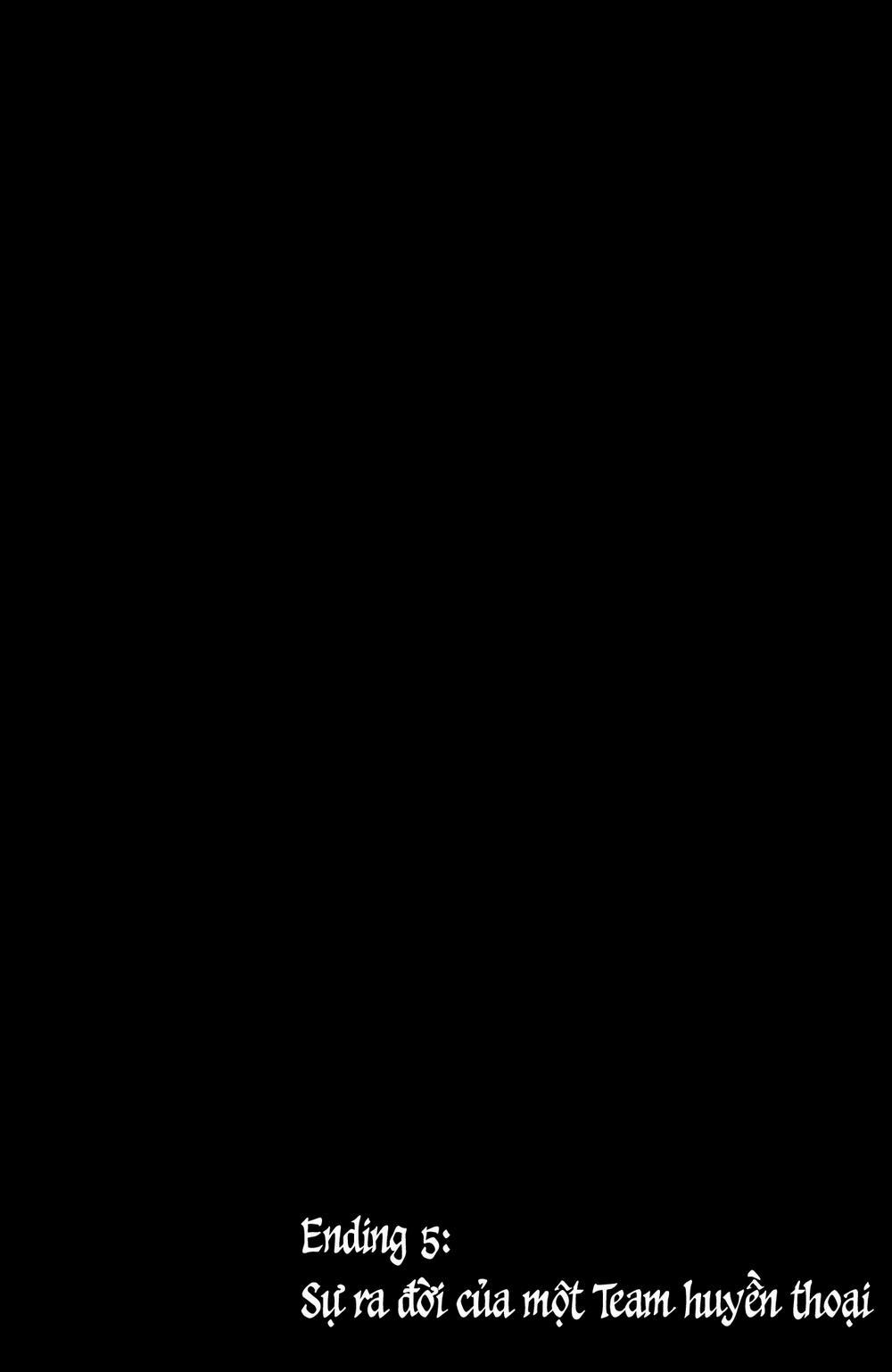 Bad Ending Party Ending 0 Sự ra đời của Team huyền thoại (NTR) trang 10