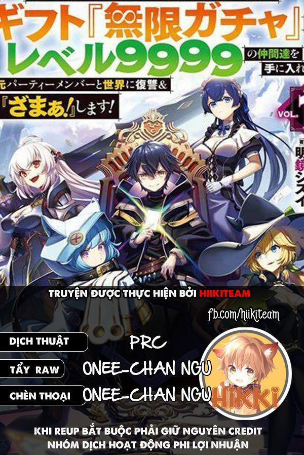 Bị Phản Bội Bởi Đồng Đội Và Sở Hữu [Gacha Không Giới Hạn] Lv.9999 43 trang 0