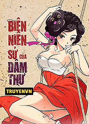 Đọc truyện tranh Biên Niên Sử Của Dâm Thư