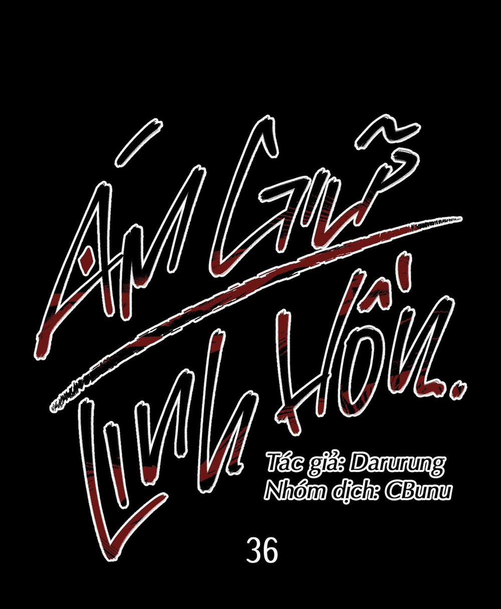 (CBunu) Ám Giữ Linh Hồn 36 H+ trang 1