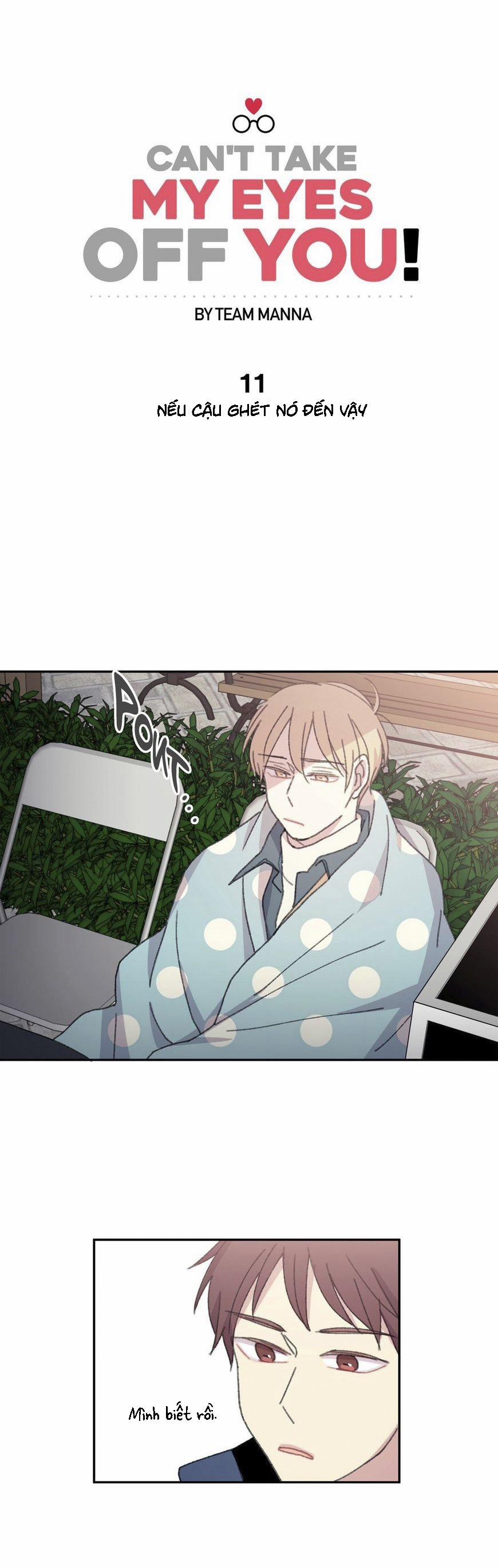 Chẳng Thể Rời Mắt Khỏi Cậu 11 trang 6