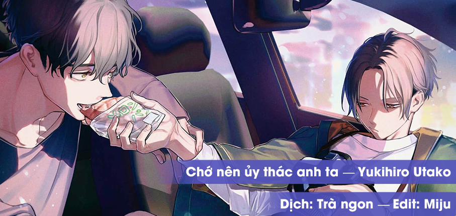 Chớ Nên Ủy Thác Anh Ta 8 trang 1