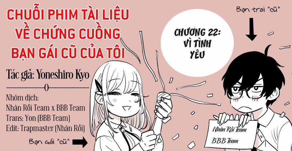 Chuỗi Phim Tài Liệu Về Chứng Cuồng Bạn Gái Cũ Của Tôi. 22 trang 26