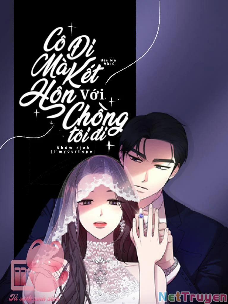 Cô Đi Mà Kết Hôn Với Chồng Của Tôi Đi 43 trang 0