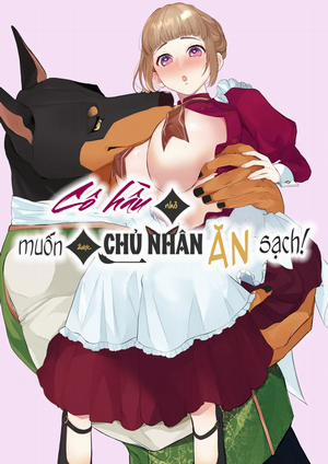 Đọc truyện tranh Cô hầu nhỏ muốn được chủ nhân ăn sạch!