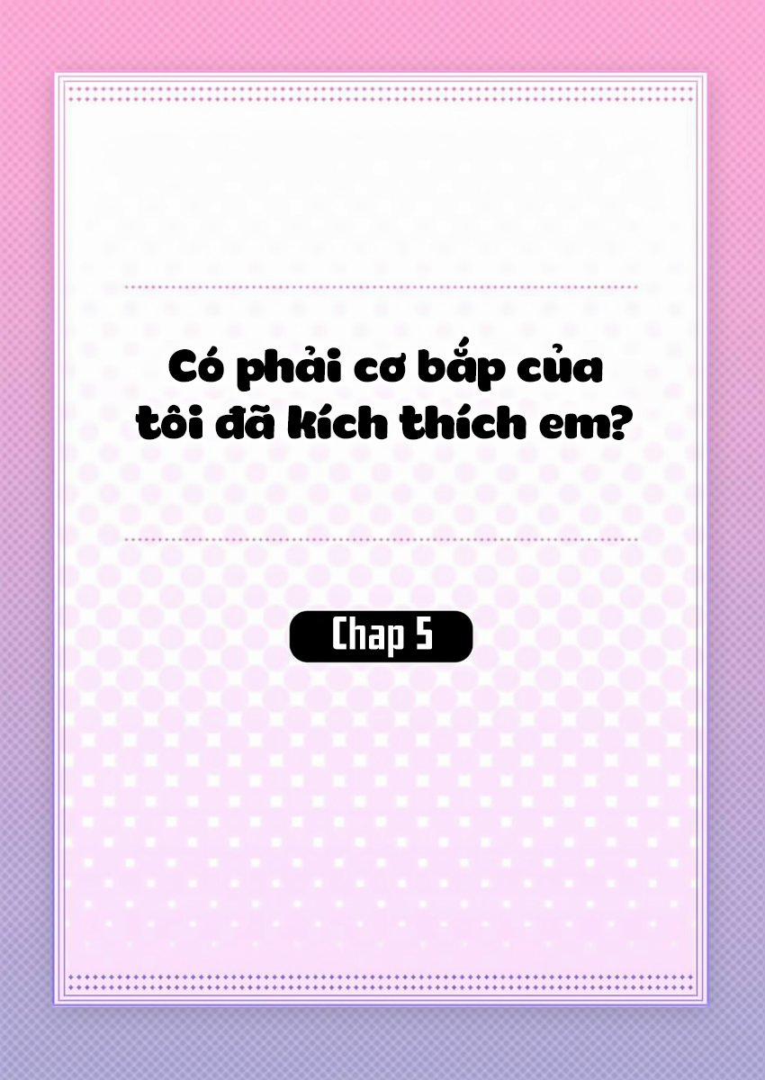 Có Phải Cơ Bắp Của Tôi Đã Kích Thích Em? 5 trang 2