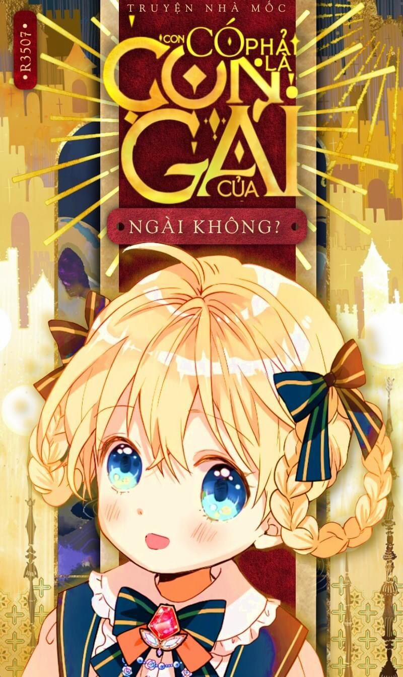 Con Có Phải Con Là Con Gái Của Ngài Không? 2 trang 0