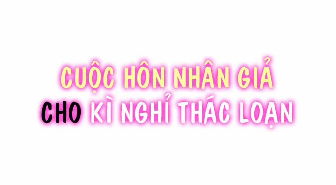 Cuộc Hôn Nhân Giả Cho Kì Nghỉ Thác Loạn 2 trang 1