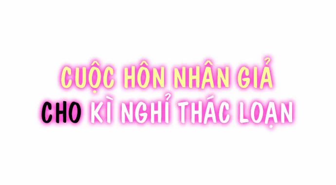 Cuộc Hôn Nhân Giả Cho Kì Nghỉ Thác Loạn 5 trang 1
