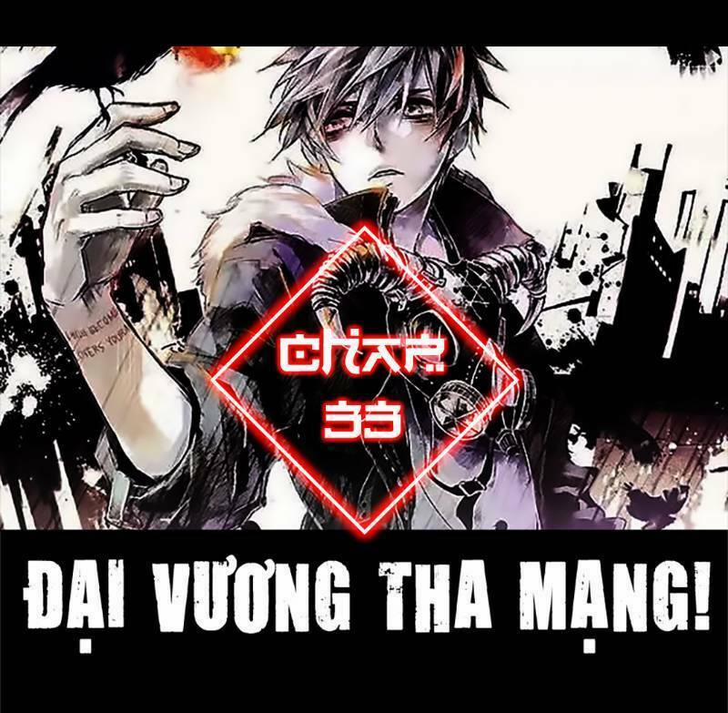 Đại Vương Tha Mạng 33 trang 0