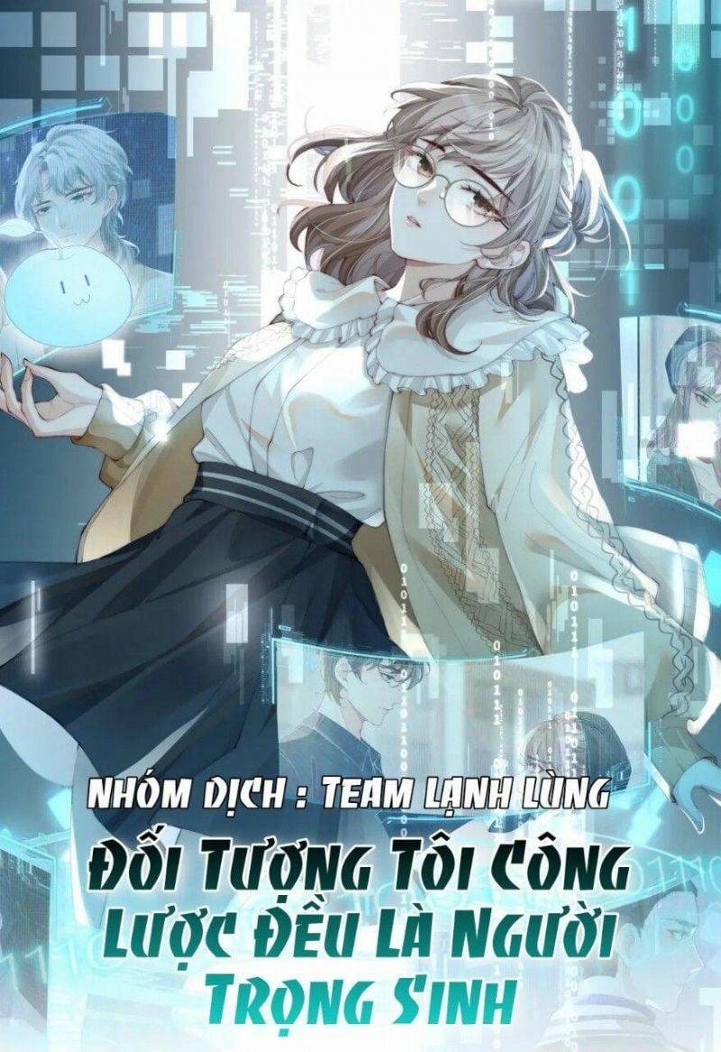 Đối Tượng Tôi Công Lược Đều Là Người Trọng Sinh 1 trang 1