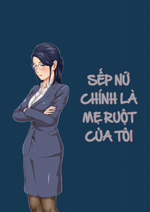 Đọc truyện tranh Female Boss is My Estranged Mother