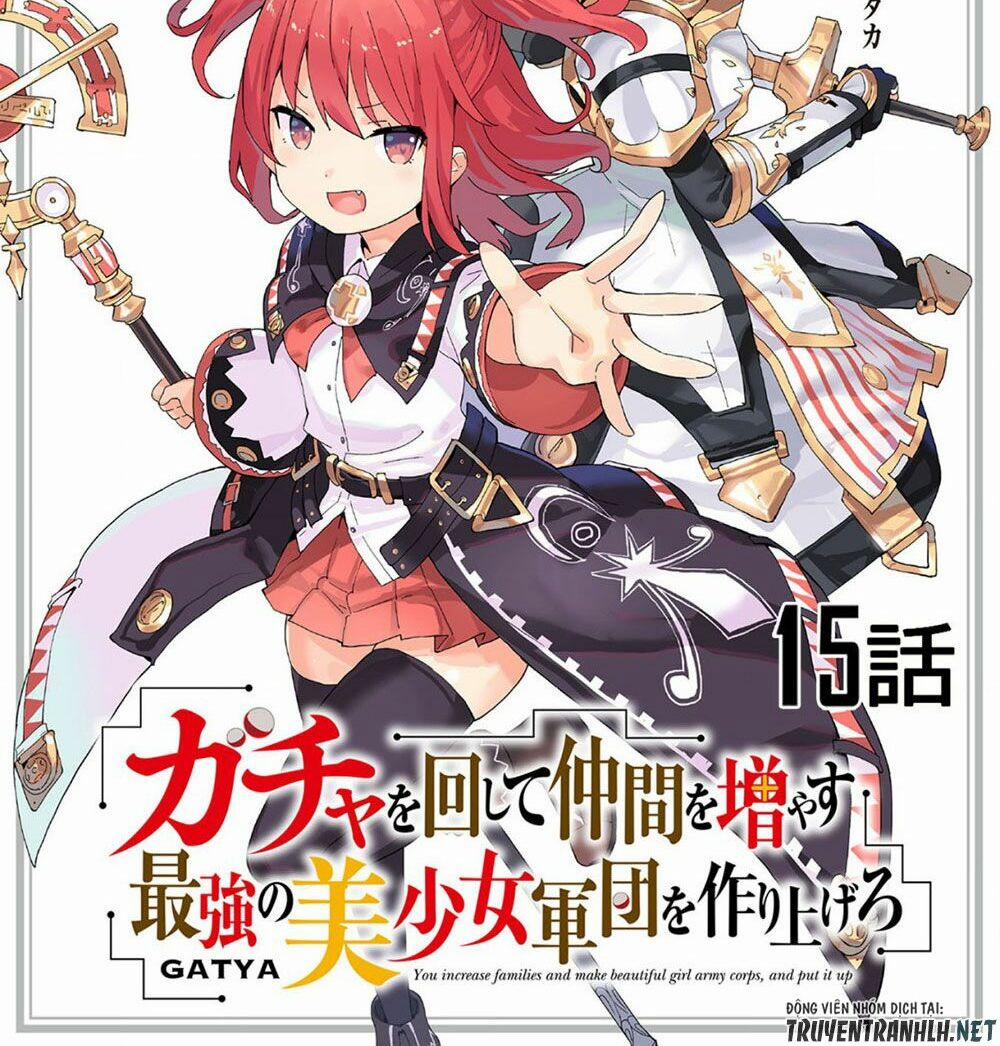 Gacha Wo Mawashite Nakama Wo Fuyasu Saikyou No Bishoujo Gundan Wo Tsukuriagero 15 trang 1