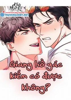 Đọc truyện tranh Giang Hồ Gác Kiếm Có Được Không?