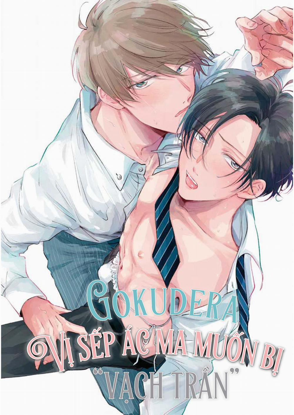 Gokudera – Vị Sếp Ác Ma Muốn Bị “Vạch Trần” 7 trang 0