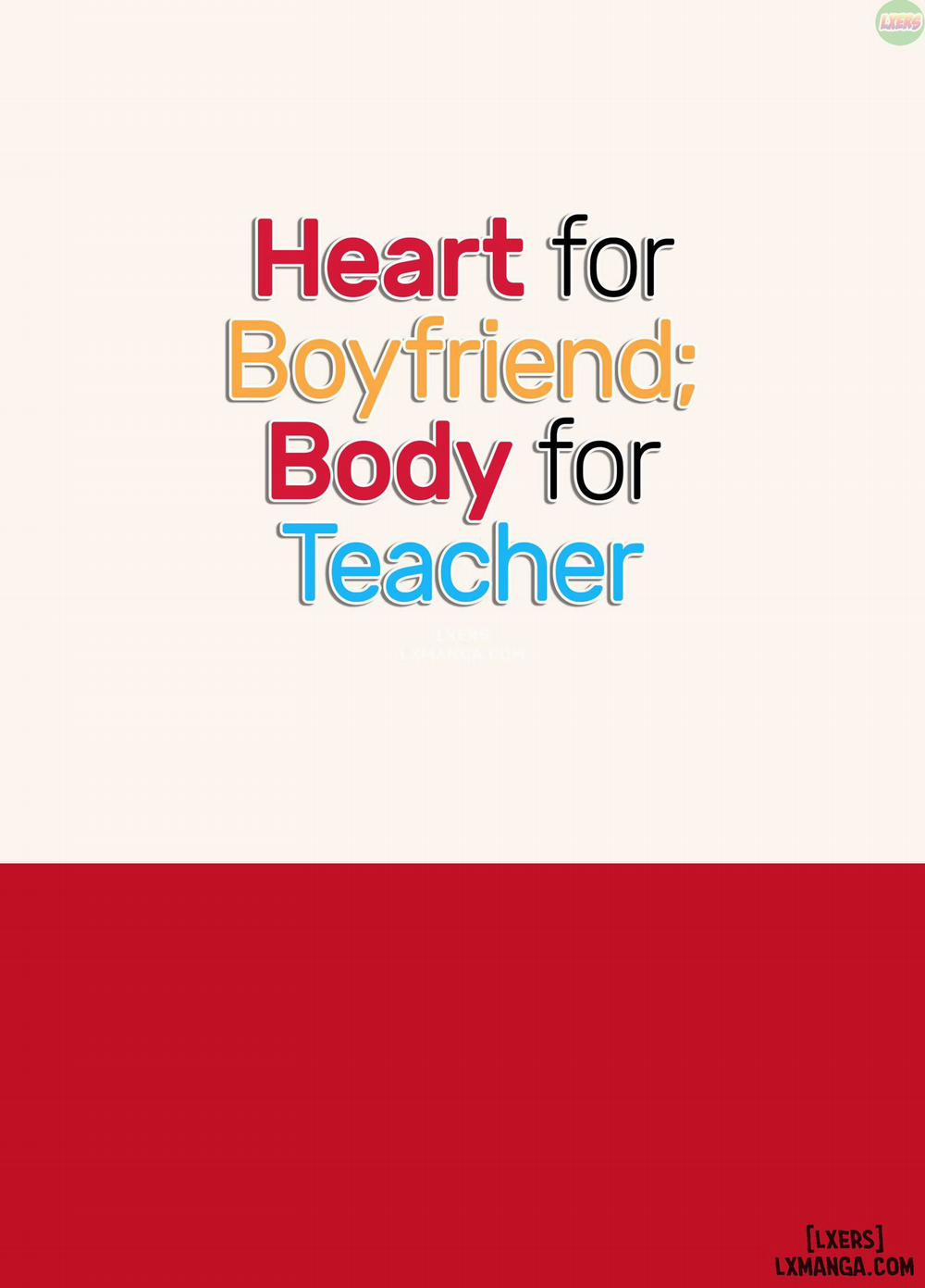 Heart for Boyfriend; Body for Teacher Oneshot trang 30