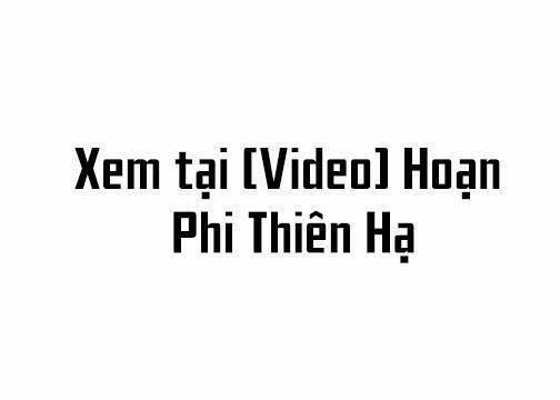 Hoạn Phi Thiên Hạ 286 trang 0