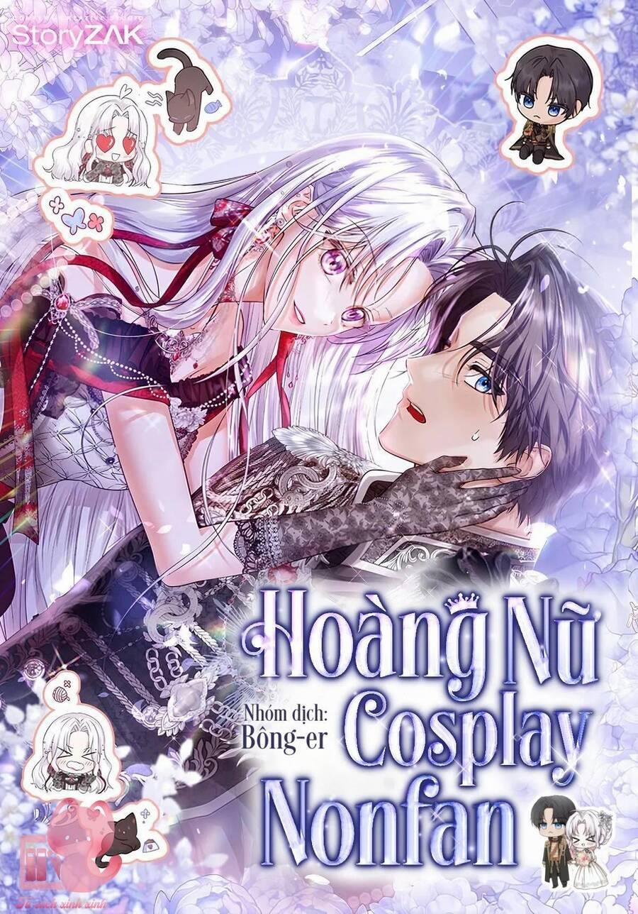Hoàng Nữ Cosplay Nonfan 46 trang 1