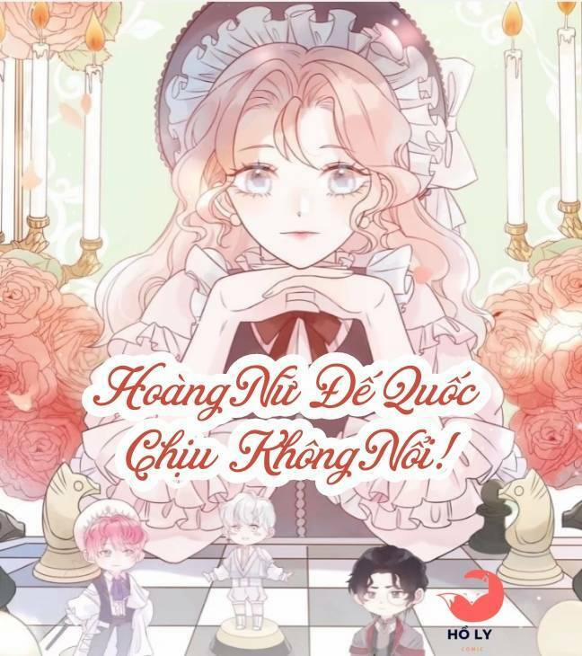 Hoàng Nữ Đế Quốc Chịu Không Nổi! 8 trang 1