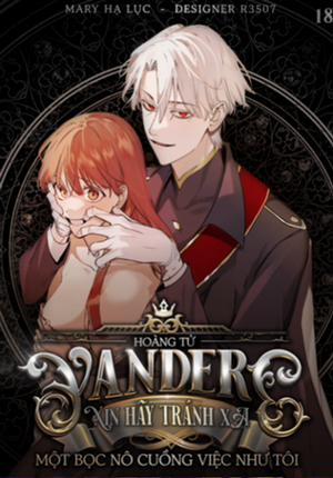 Đọc truyện tranh Hoàng Tử Yandere Xin Hãy Tránh Xa Một Nô Bộc Cuồng Công Việc Như Tôi