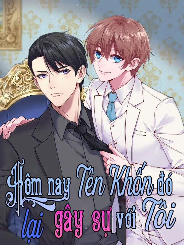 Hôm Nay Tên Khốn Đó Lại Gây Sự Với Tôi 2 trang 0