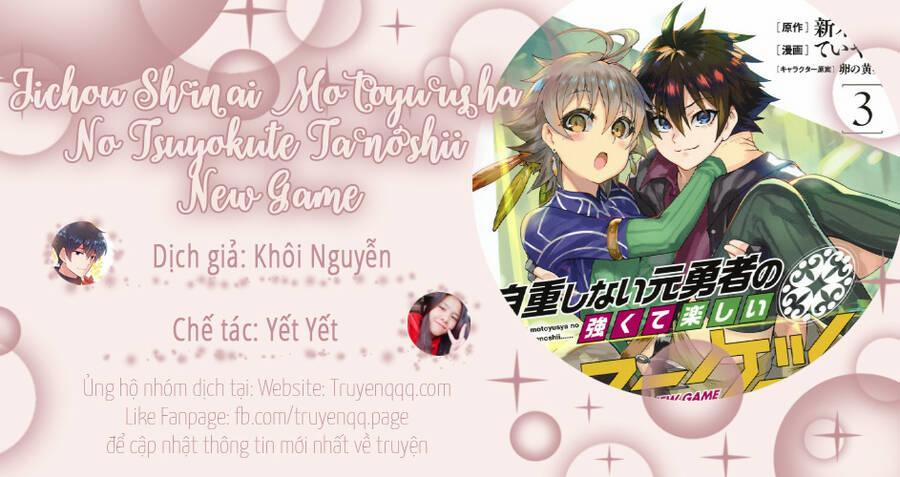 Jichou Shinai Motoyuusha No Tsuyokute Tanoshii New Game 22 trang 0