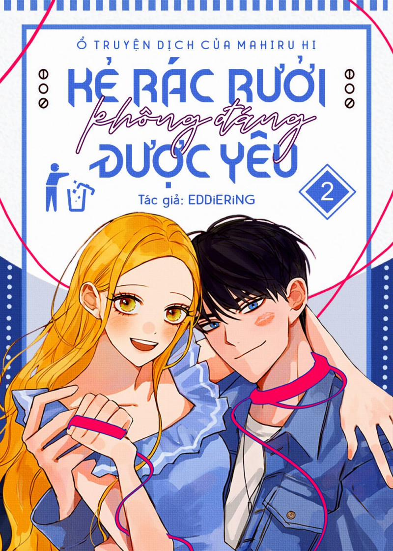 Kẻ Rác Rưởi Không Đáng Được Yêu 2 trang 0