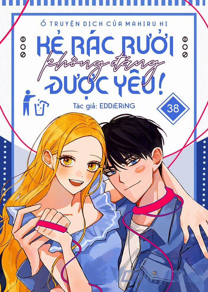Kẻ Rác Rưởi Không Đáng Được Yêu 38 trang 0