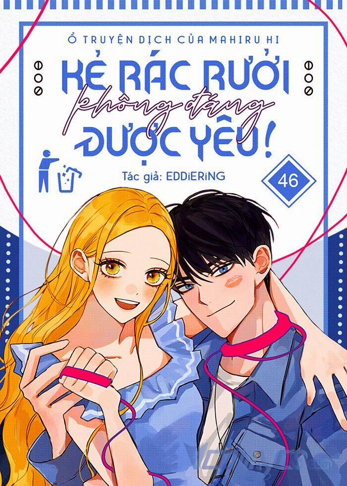 Kẻ Rác Rưởi Không Đáng Được Yêu 46 trang 0