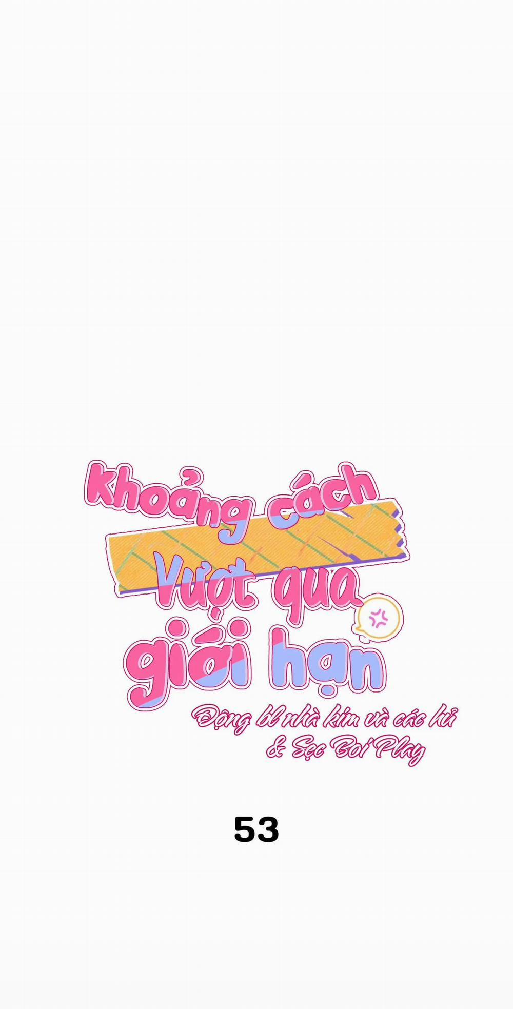 Khoảng Cách Vượt Qua Giới Hạn 53 trang 1