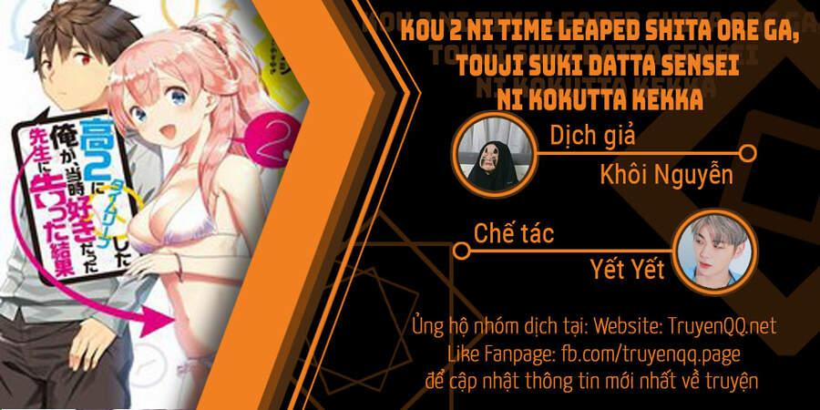 Kou 2 Ni Time Leaped Shita Ore Ga, Touji Suki Datta Sensei Ni Kokutta Kekka 28 trang 0