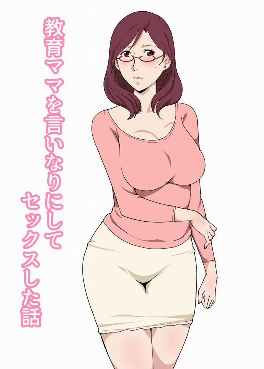 Kyouiku Mama o Iinarinishite Sex Shita Hanashi-1280x Oneshot trang 0