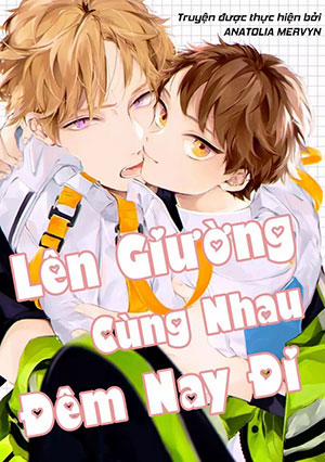 Đọc truyện tranh Lên Giường Cùng Nhau Đêm Nay Đi