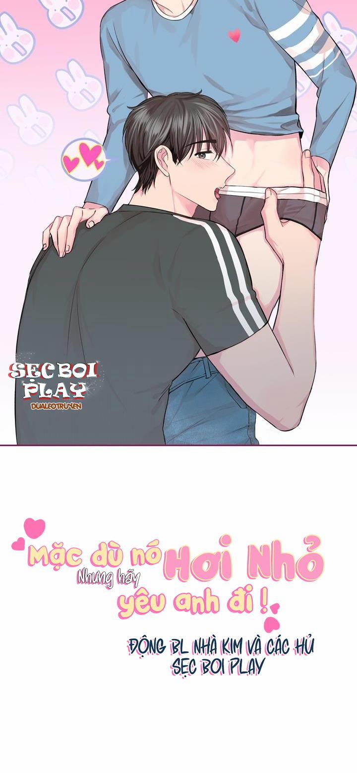 Mặc Dù Nó Hơi Nhỏ Nhưng Hãy Yêu Anh Đi 0 trang 12