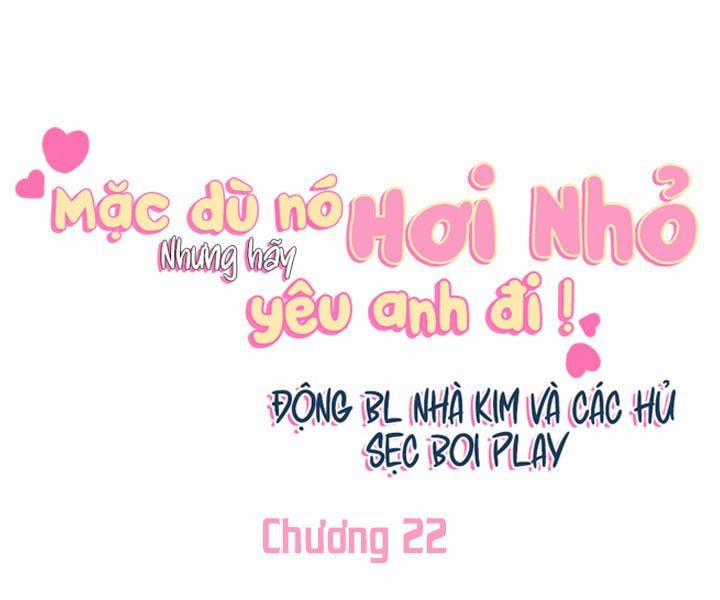 Mặc Dù Nó Hơi Nhỏ Nhưng Hãy Yêu Anh Đi 22 trang 27