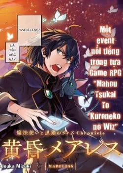 Đọc truyện tranh Mahou Tsukai To Kuroneko No Wiz Chronicle: Tasogare Mareless Ii