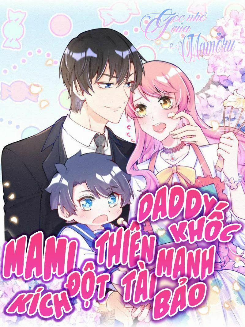 Mami Đột Kích, Thiên Tài Manh Bảo Khốc Daddy 2 trang 0
