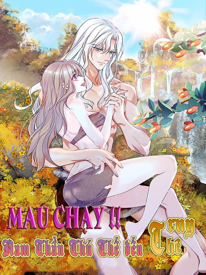 Mau Chạy !! Nam Thần Thú Thế Đến Truy Thê 0 trang 0