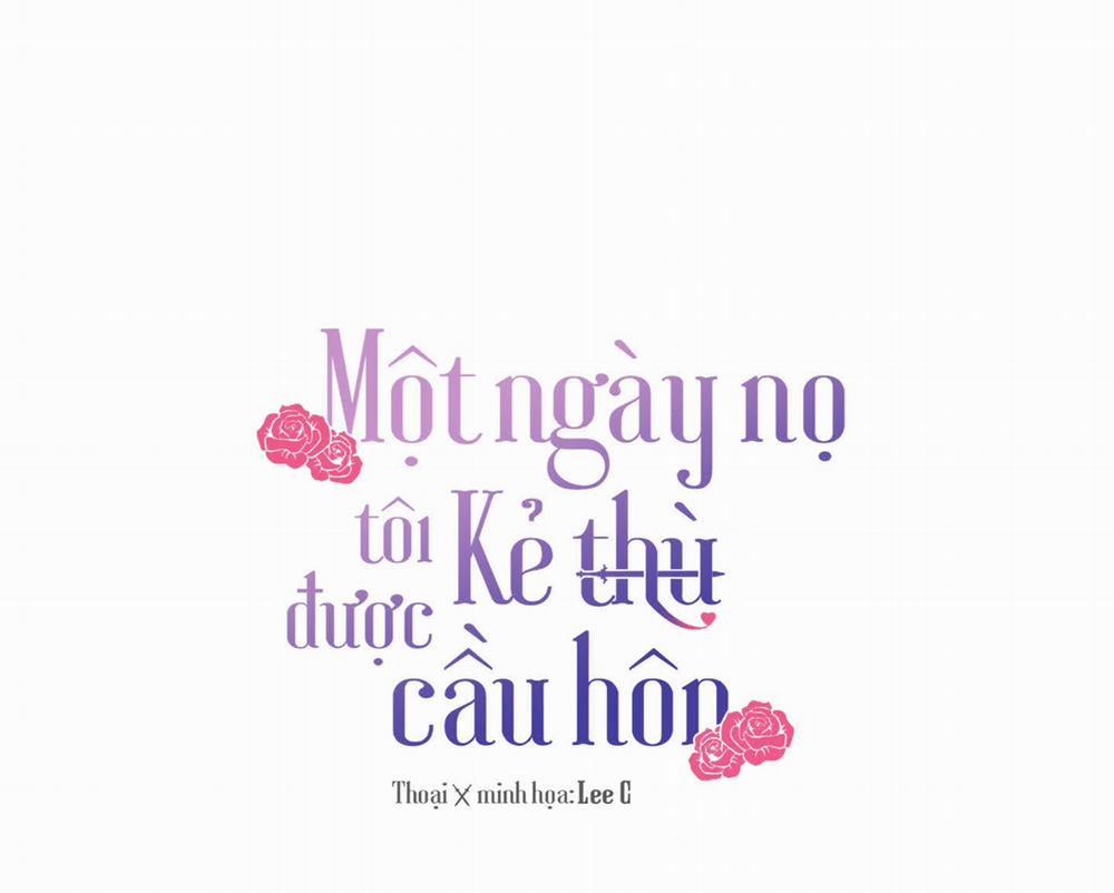 Một Ngày Nọ, Tôi Được Kẻ Thù Cầu Hôn 38 trang 174