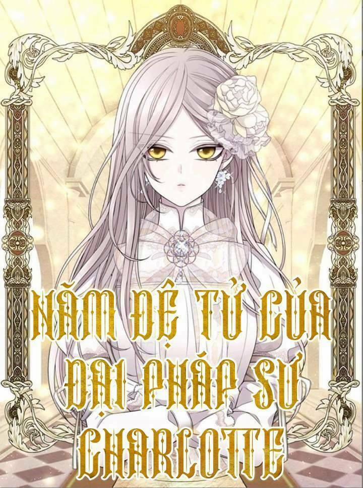 Năm Đại Đệ Tử Của Charlotte 18 trang 0