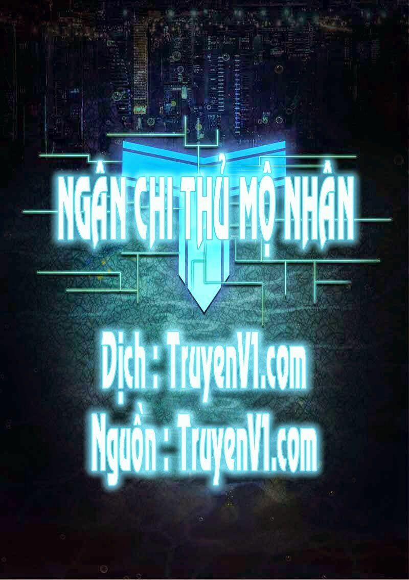 Ngân Chi Thủ Mộ Nhân 1 trang 0